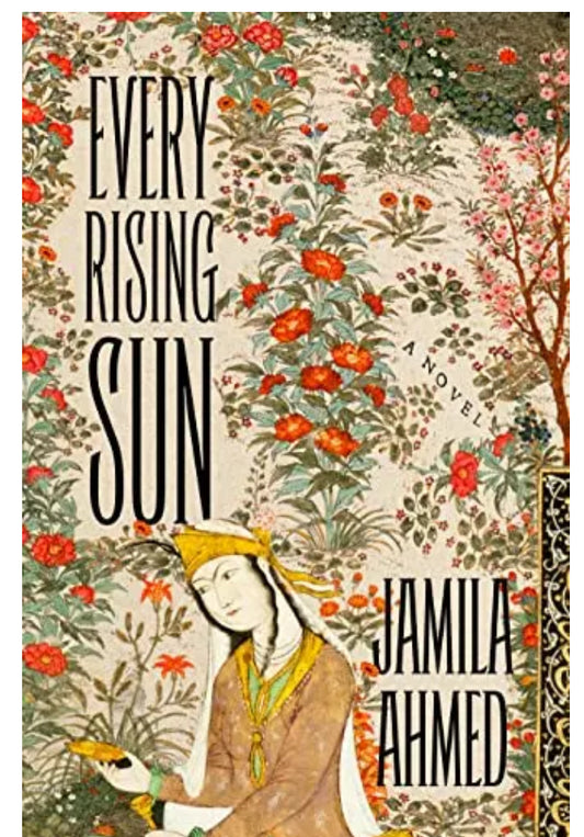 Every Rising Sun by Jamila Ahmed