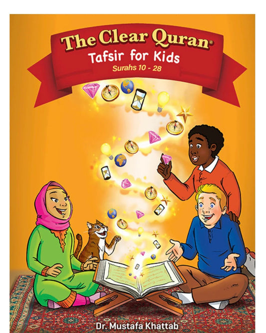 The Clear Quran for Kids | Tafsir – Surahs 10–28 Volume 2