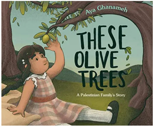 These Olive Trees by Aya Ghanameh