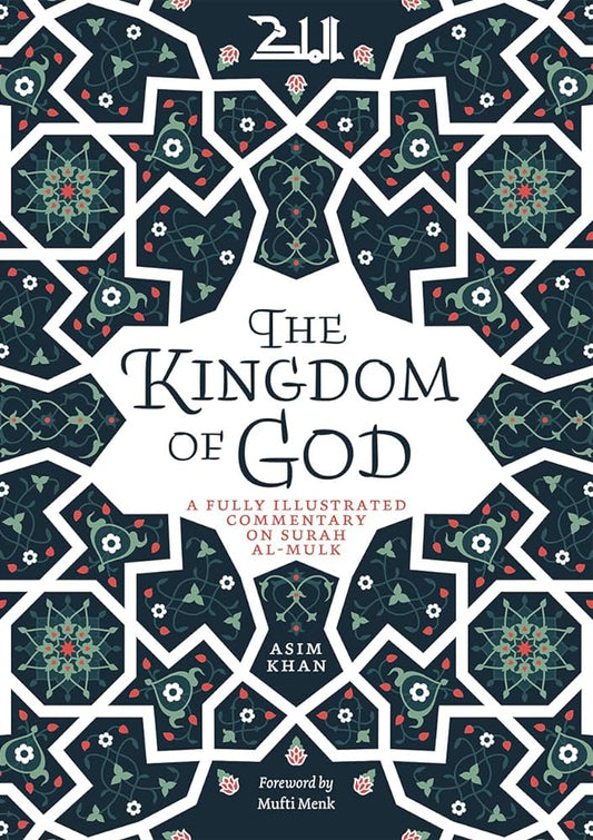 The Kingdom of God - Commentary on Surah Al Mulk