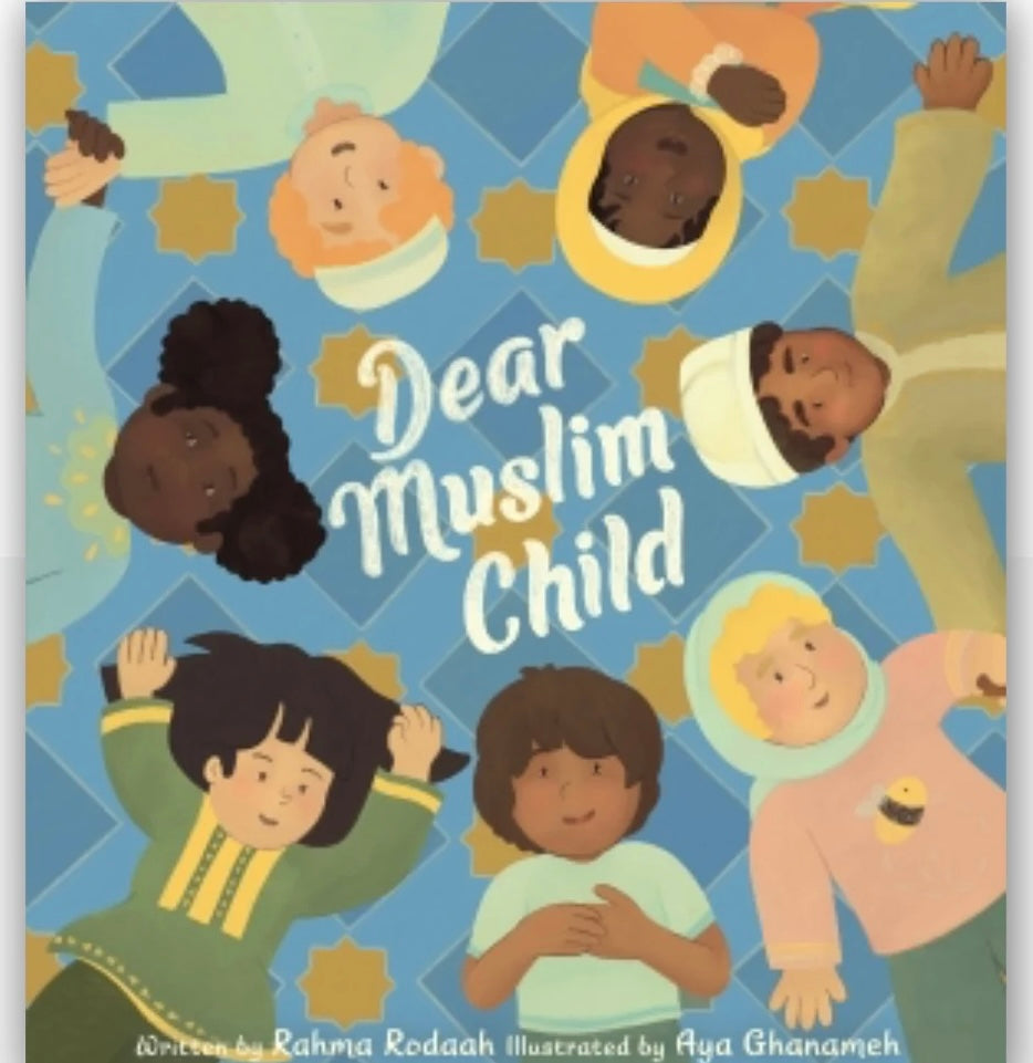 Dear Muslim Child | Rahma Rodaah