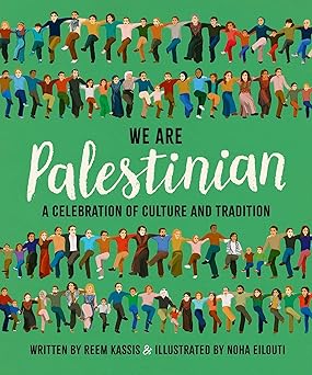 We Are Palestinian: A Celebration of Culture and Tradition | Reem Kassis