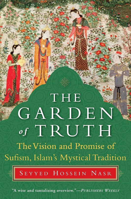 The Garden of Truth | Seyyed Hossein Nasr