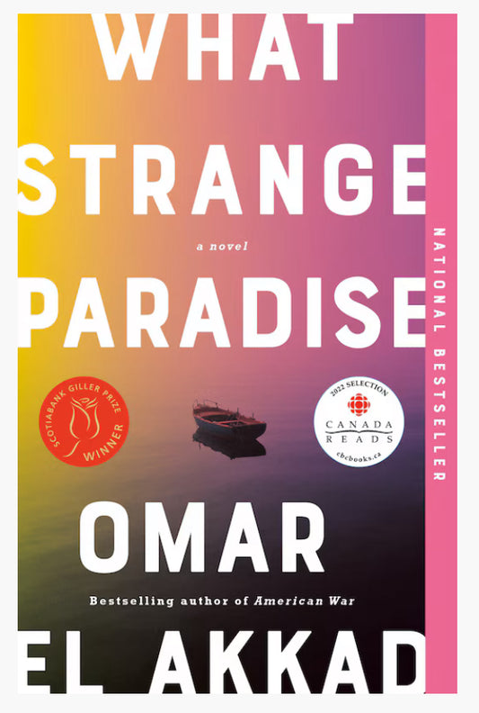 What Strange Paradise | Omar El Akkad