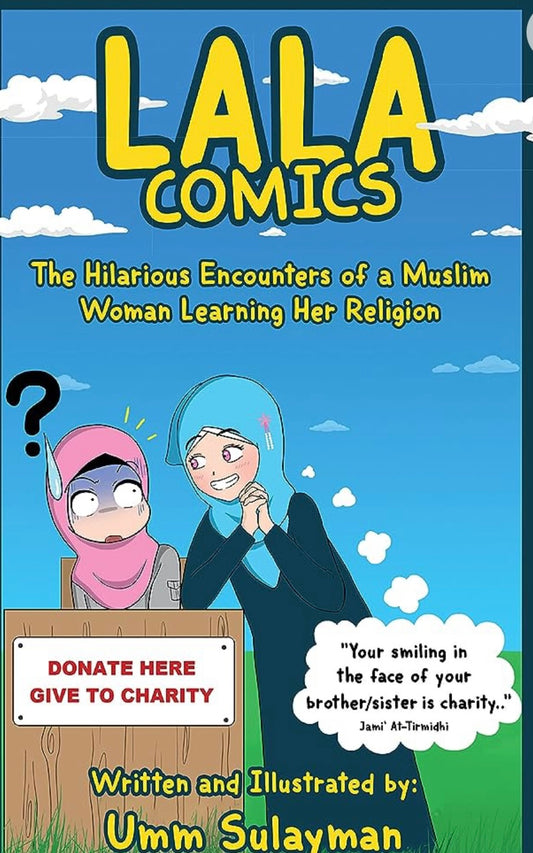 LALA Comics: The Hilarious Encounters of a Muslimah Learning Her Deen