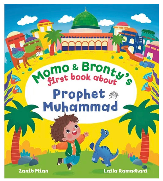 Momo & Bronty's First Book about Prophet Muhammad | Zanib Mian