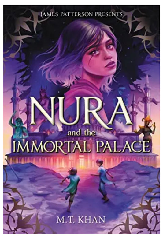 Nura and the Immortal Palace
by M. T. Khan