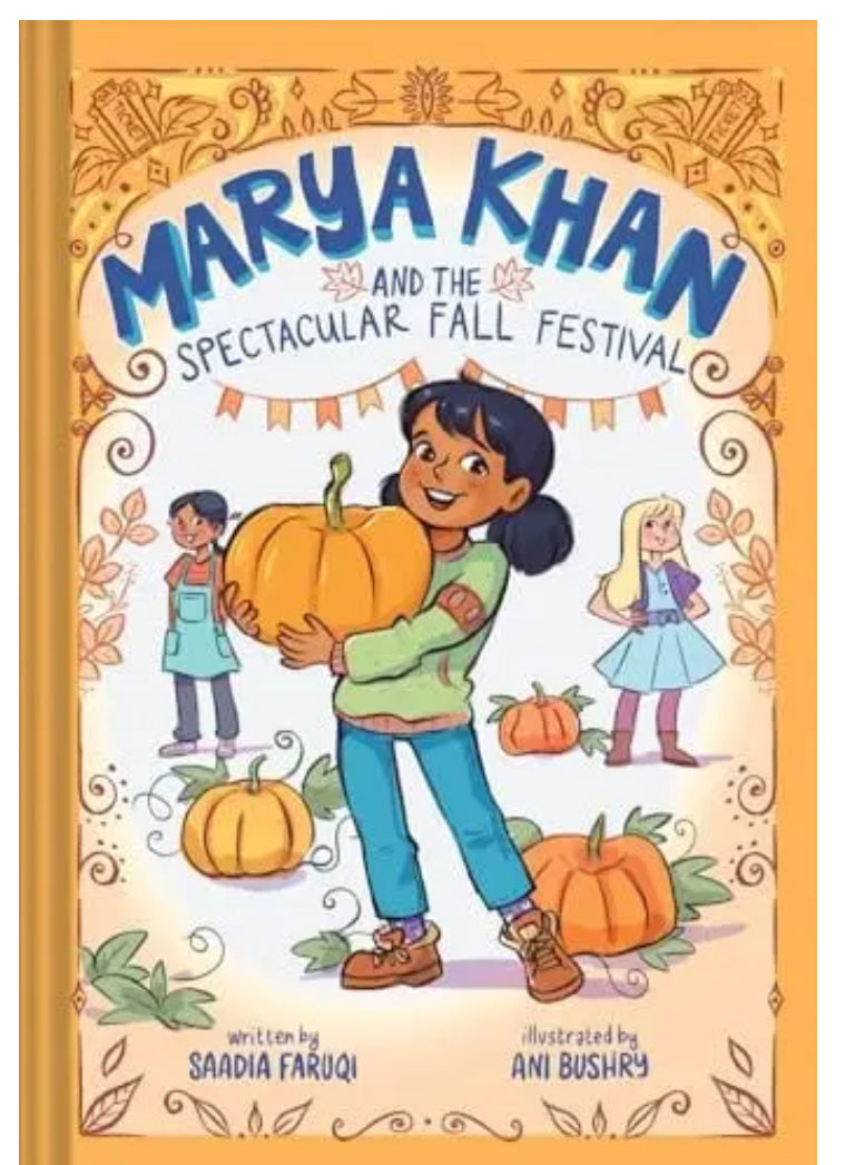 Marya Khan and the Spectacular Fall Festival (Marya Khan, Bk. 3) by Saadia Faruqi (Hardcover)