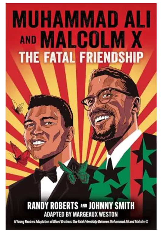 Muhammad Ali and Malcolm X: The Fatal Friendship (A Young Readers Adaptation of Blood Brothers) | Randy Roberts