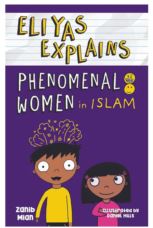 Eliyas Explains Phenomenal Women in Islam | Zanib Mian