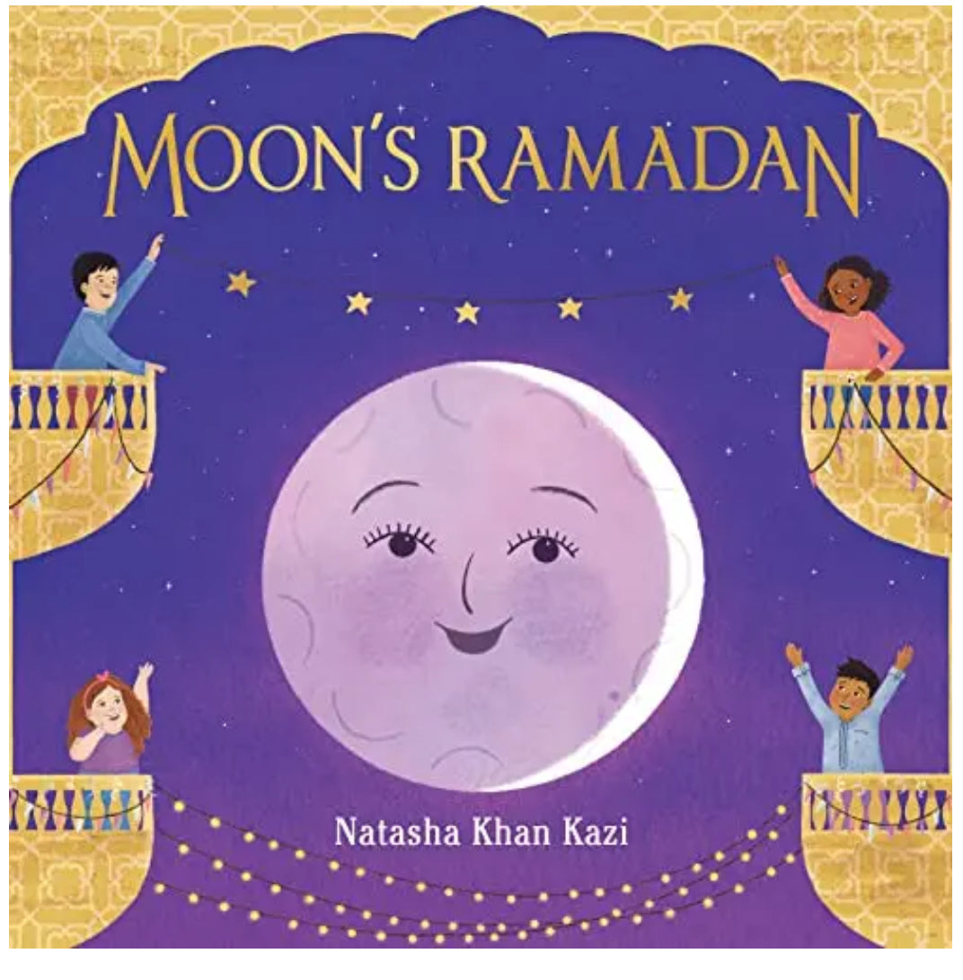 Moon's Ramadan by Natasha Khan Kazi (Hardcover)