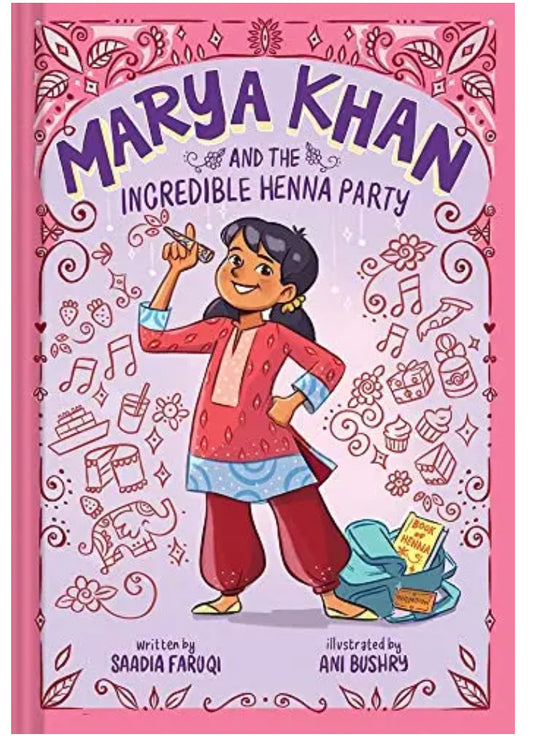 Marya Khan and the Incredible Henna Party (Marya Khan, Bk. 1) by Saadia Faruqi (Paperback)