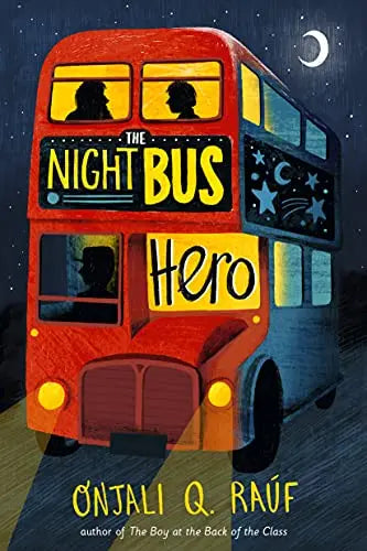 The night bus hero | Onjali Q. Rauf