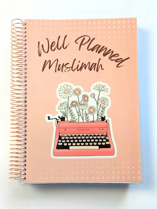 Well Planned Muslimah Planner (Typewriter Floral Cover) - Islamic Muslimah Planner Organizer 2024 Undated Ramadan Planner Journal Qur'an Journaling