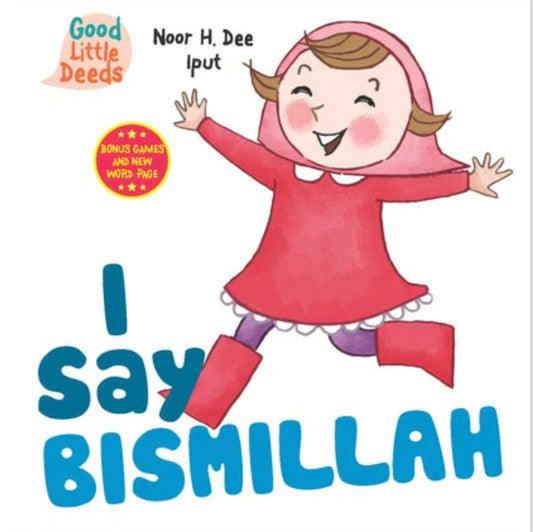 I Say Bismillah | Noor H. Dee