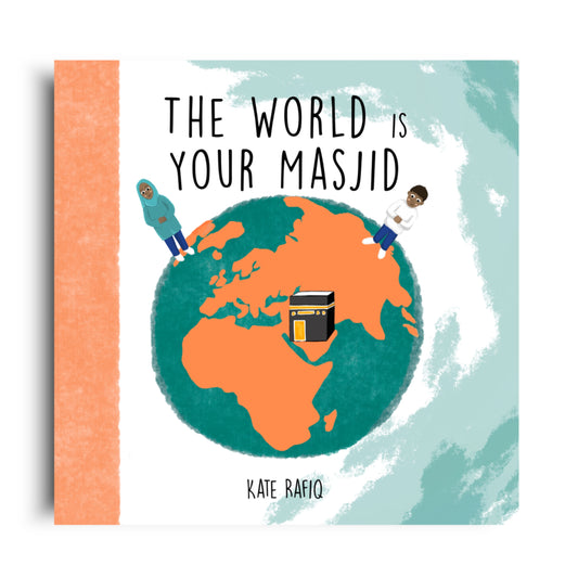 The World is your Masjid I Kate Rafiq, Dune Books