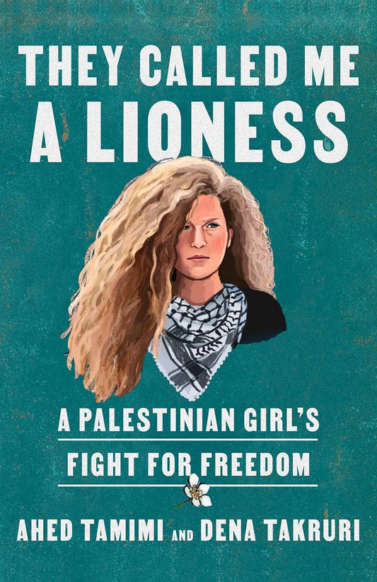 They called me a Lioness | Ahed Tamimi & Dena Takruri | Palestine