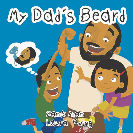 My Dad's Beard | Zanib Mian