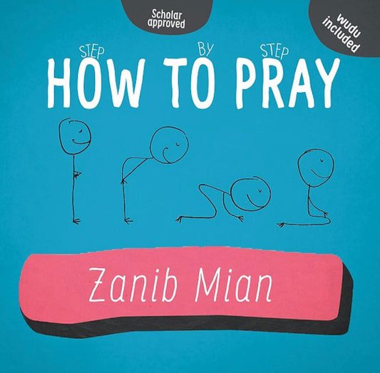 How to Pray | Zanib Mian