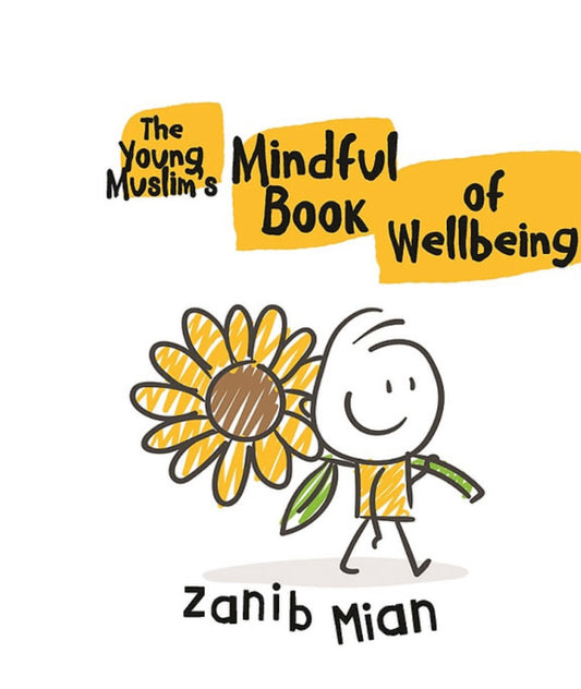 Young Muslim's Mindful Book of Wellbeing | Zanib Mian