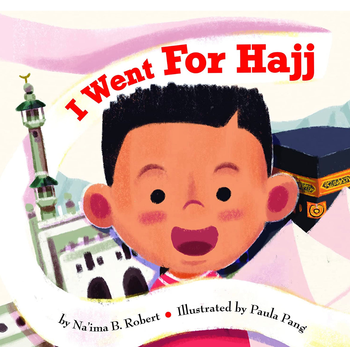 I went for Hajj by Na'ima B. Robert