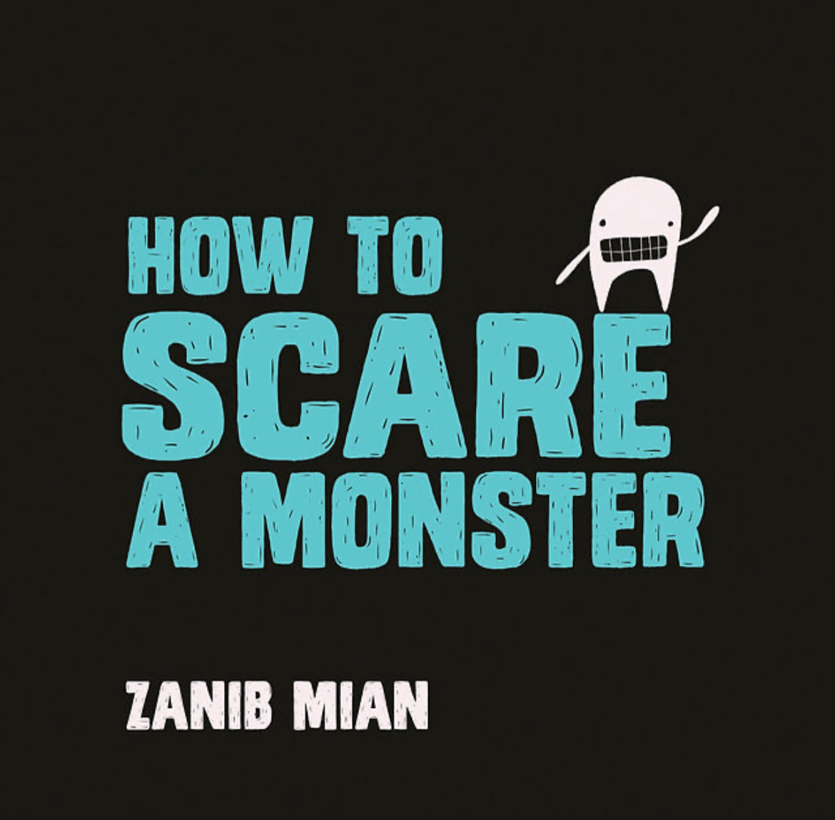 How to Scare a Monster | Zanib Mian